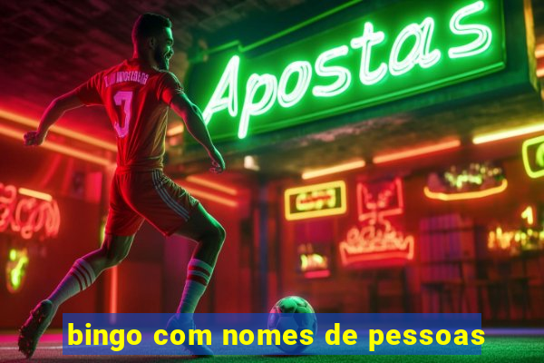 bingo com nomes de pessoas